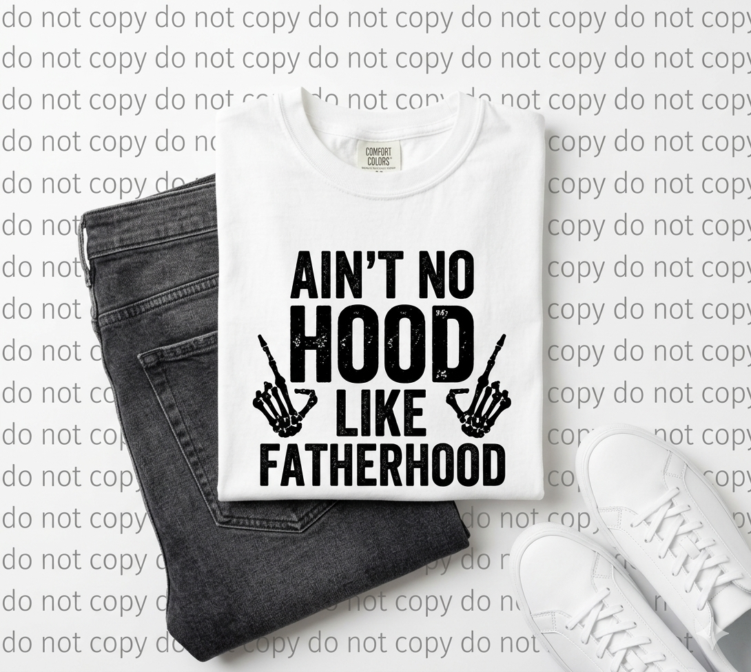 Ain't No Hood Like Fatherhood Comfort Colors Graphic Tee