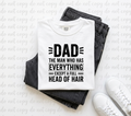 Dad Has Everything Except A Full Head Of Hair Funny Tee